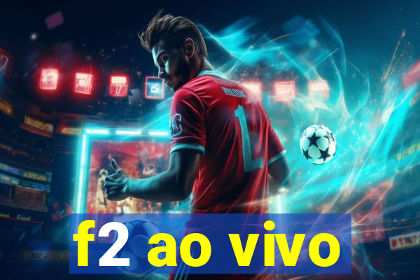 f2 ao vivo