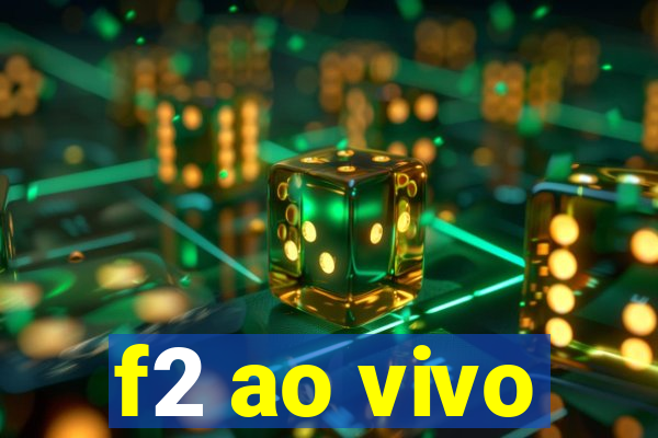 f2 ao vivo