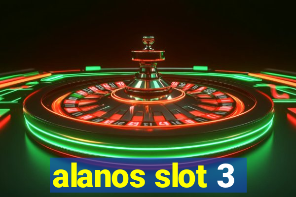 alanos slot 3