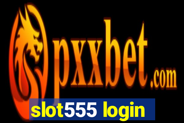 slot555 login