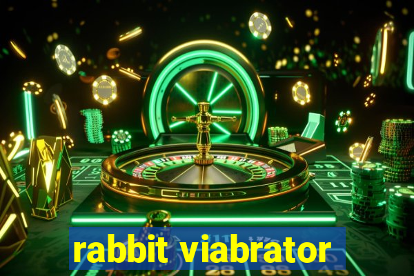 rabbit viabrator