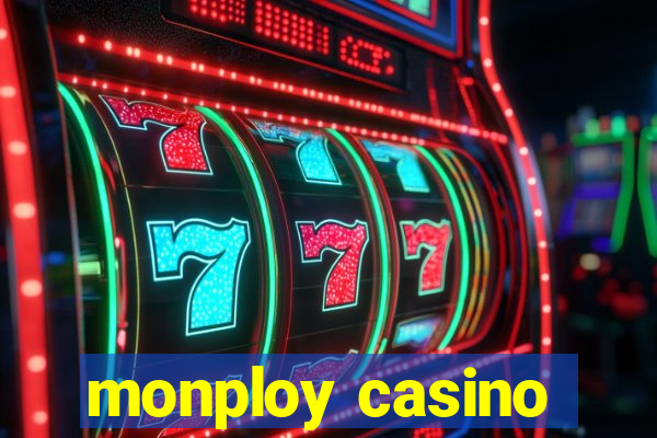 monploy casino