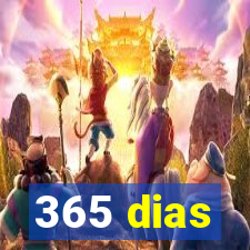 365 dias