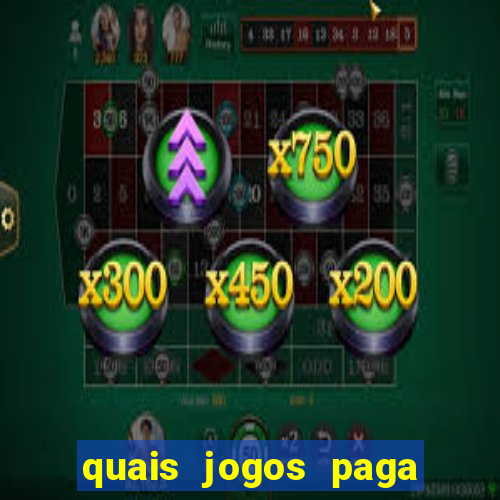 quais jogos paga dinheiro de verdade