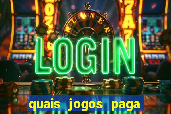 quais jogos paga dinheiro de verdade