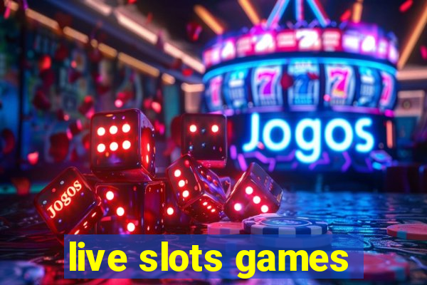 live slots games