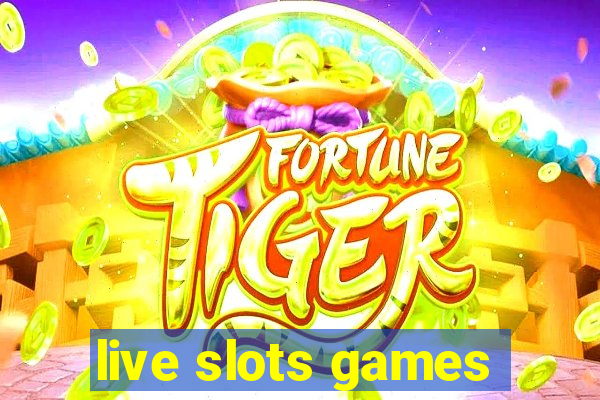 live slots games