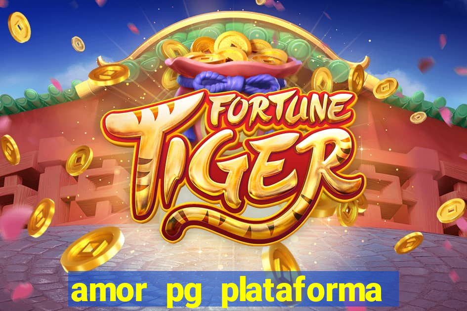 amor pg plataforma de jogos