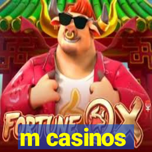 m casinos