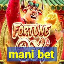 mani bet