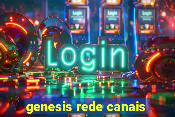 genesis rede canais