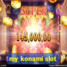 my konami slot