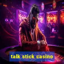 talk stick casino