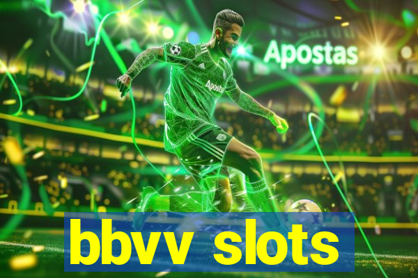 bbvv slots