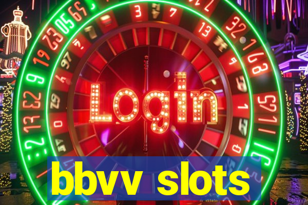 bbvv slots