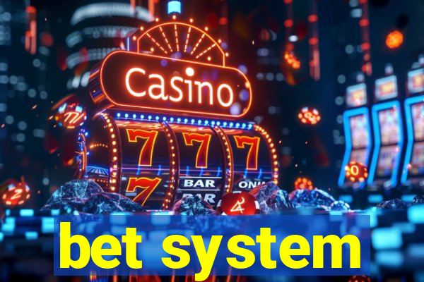 bet system