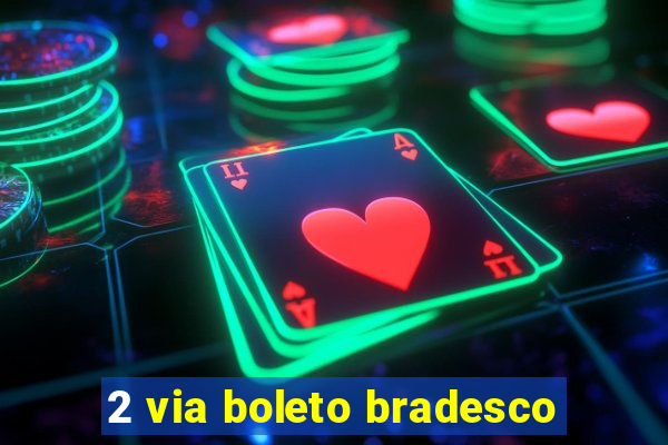 2 via boleto bradesco