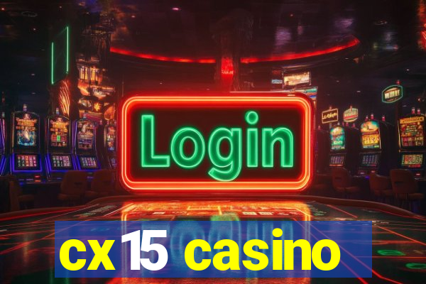 cx15 casino