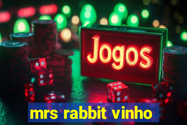 mrs rabbit vinho