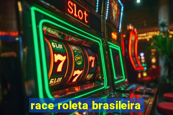 race roleta brasileira