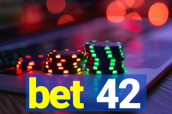 bet 42