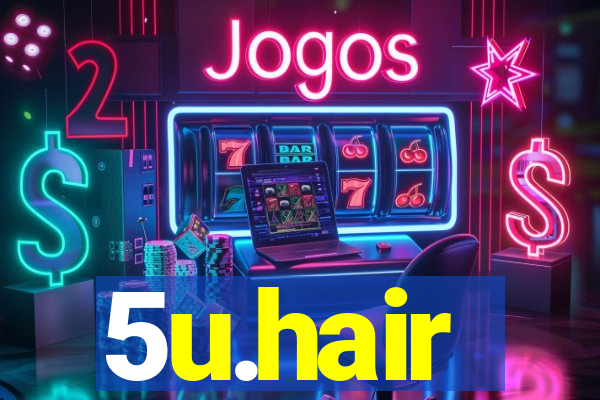 5u.hair