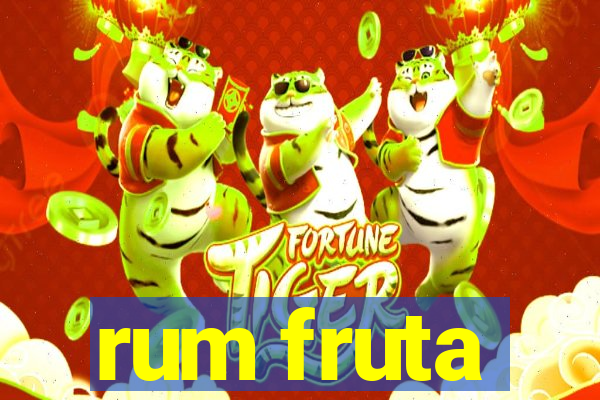 rum fruta