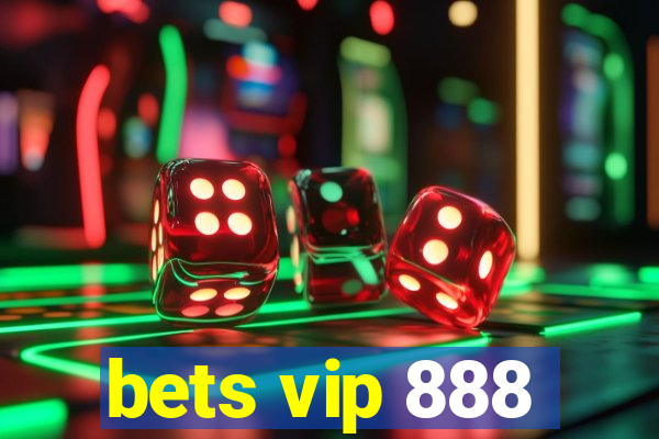 bets vip 888