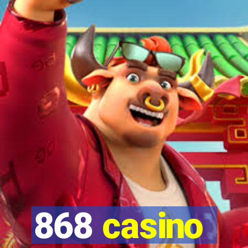 868 casino