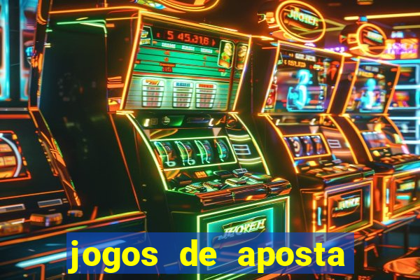 jogos de aposta que ganha dinheiro de verdade