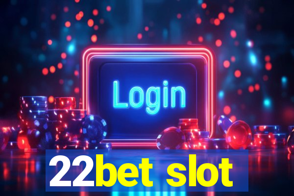 22bet slot