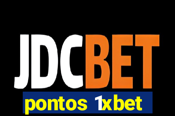 pontos 1xbet