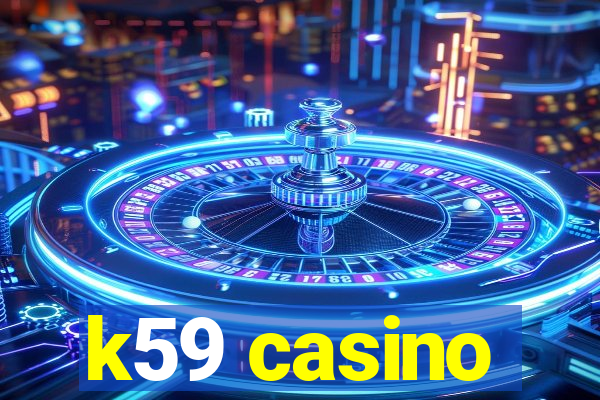 k59 casino