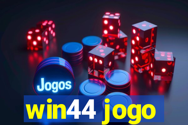 win44 jogo