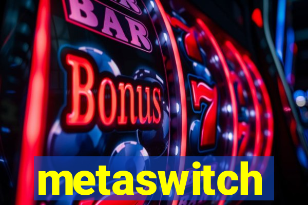 metaswitch