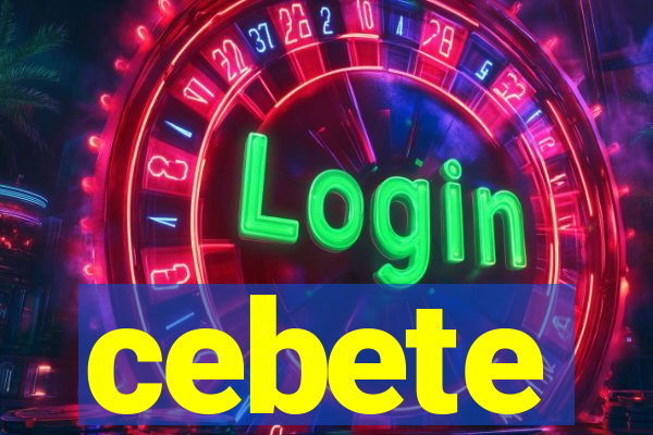 cebete