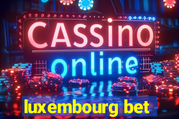 luxembourg bet