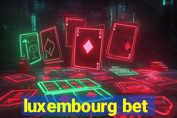 luxembourg bet