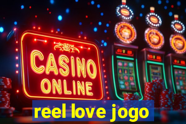 reel love jogo