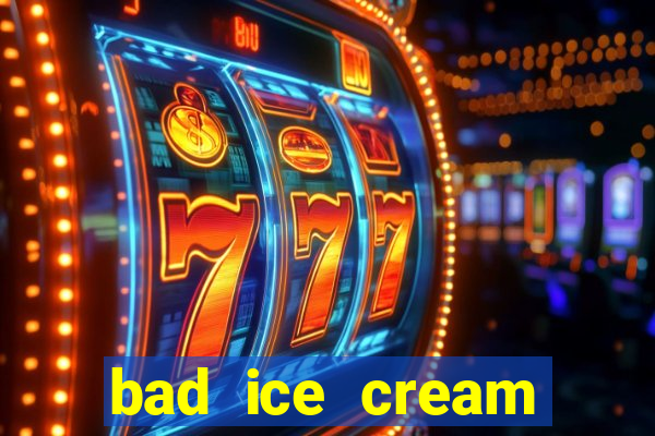 bad ice cream click jogos