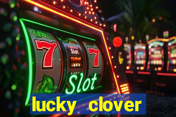 lucky clover bonanza slots