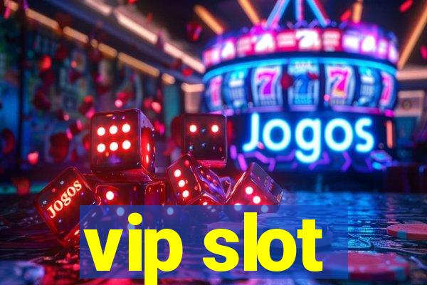 vip slot