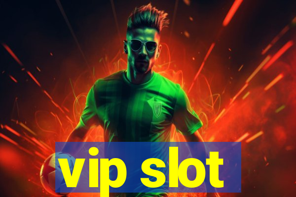 vip slot