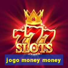 jogo money money