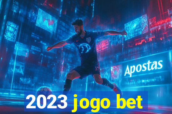 2023 jogo bet