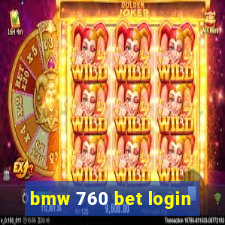 bmw 760 bet login