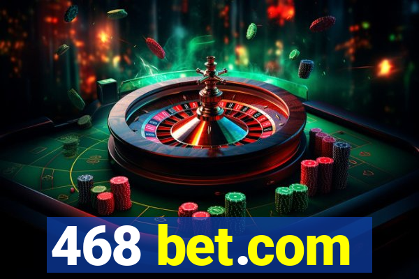 468 bet.com