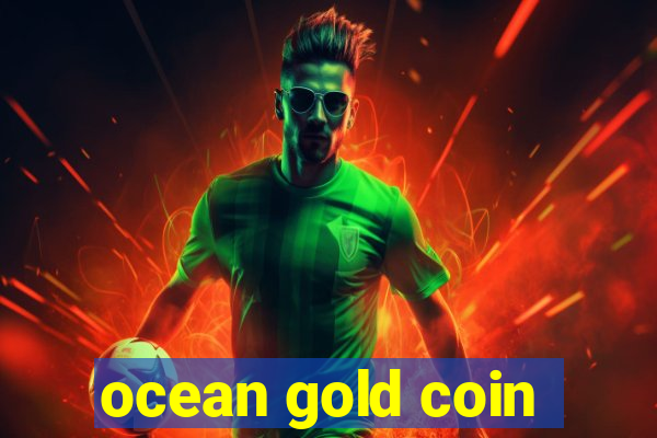 ocean gold coin