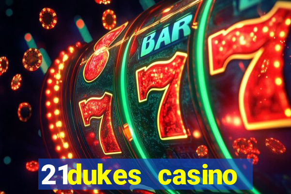 21dukes casino promo code