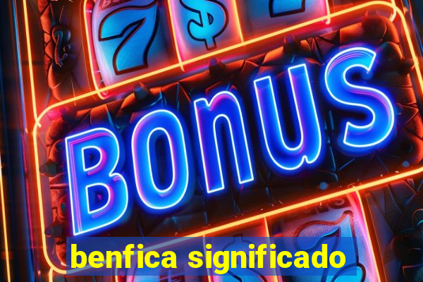 benfica significado